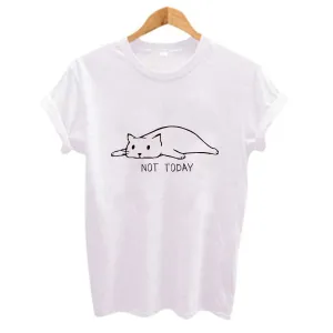 NOT TODAY Cute Cat Print Women Tshirt
