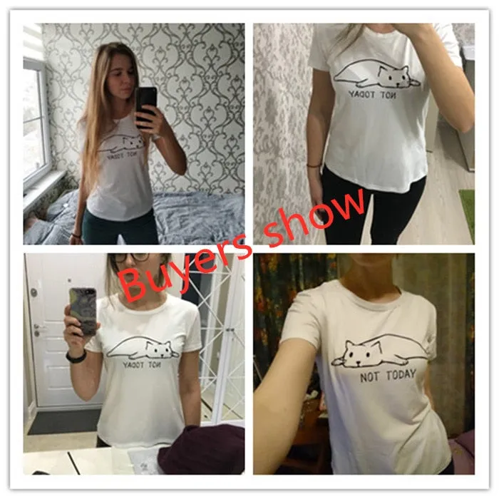 NOT TODAY Cute Cat Print Women Tshirt